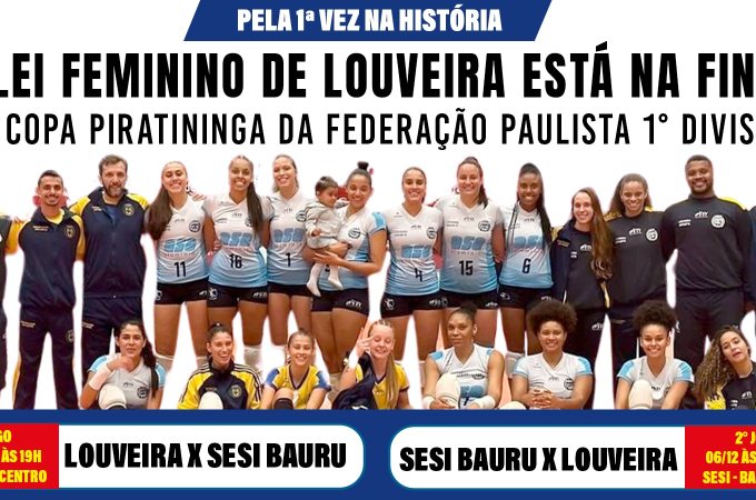 Pela 1ª vez na história, Vôlei Feminino de Louveira está na final