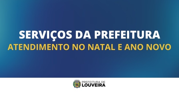 FINAL DE ANO - Prefeitura terá atendimento normal para a população durante  as semanas de Natal e Ano Novo